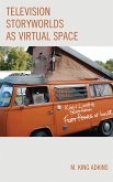 Television Storyworlds as Virtual Space (eBook, PDF)