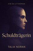 SCHULDTRÄGERIN (EX-LIT: Chroniken der Existenz-Krümmung, #1) (eBook, ePUB) SCHULDTRÄGERIN (EX-LIT: Chroniken der Existenz-Krümmung, #1) (eBook, ePUB)