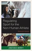 Regulating Sport for the Non-Human Athlete (eBook, PDF)
