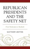 Republican Presidents and the Safety Net (eBook, PDF) Republican Presidents and the Safety Net (eBook, PDF)