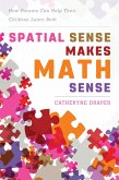 Spatial Sense Makes Math Sense (eBook, PDF)