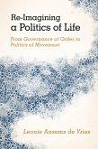 Re-Imagining a Politics of Life (eBook, PDF)