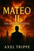 Mateo "The Heir Ascending" (eBook, ePUB)