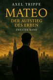 Mateo "Der Aufstieg des Erben" (eBook, ePUB)