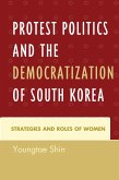 Protest Politics and the Democratization of South Korea (eBook, PDF) Protest Politics and the Democratization of South Korea (eBook, PDF)