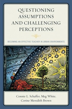 Questioning Assumptions and Challenging Perceptions (eBook, PDF) - Schaffer, Connie L.; White, Meg; Brown, Corine Meredith