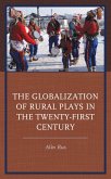 The Globalization of Rural Plays in the Twenty-First Century (eBook, PDF)