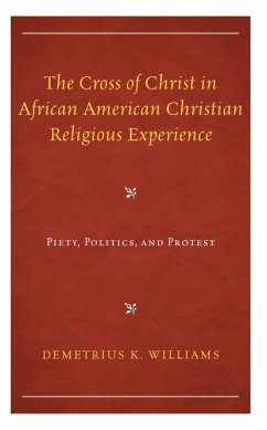 Cover The Cross of Christ in African American Christian Religious Experience (eBook, PDF)