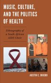 Music, Culture, and the Politics of Health (eBook, PDF)