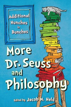 More Dr. Seuss and Philosophy (eBook, PDF)