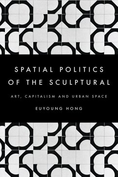 Cover The Spatial Politics of the Sculptural (eBook, PDF)