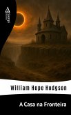A Casa na Fronteira (eBook, ePUB)