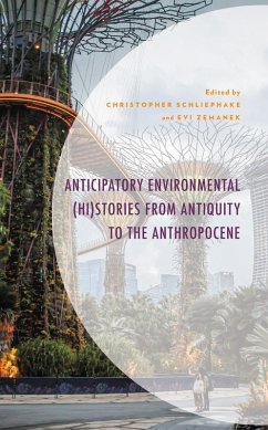 Cover Anticipatory Environmental (Hi)Stories from Antiquity to the Anthropocene (eBook, PDF)