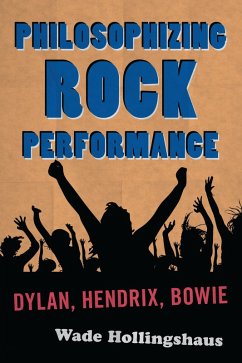 Philosophizing Rock Performance (eBook, PDF) - Hollingshaus, Wade
