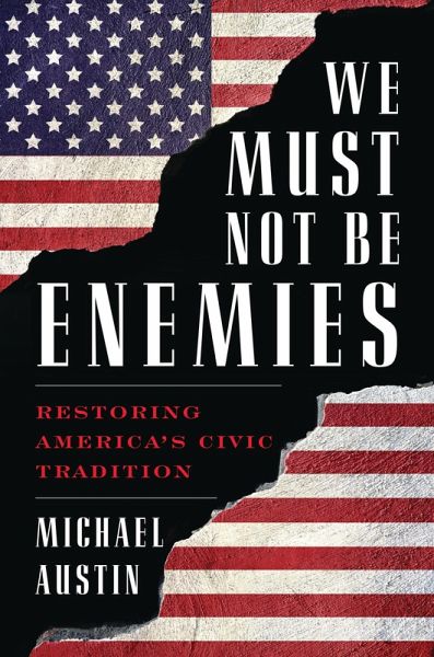 We Must Not Be Enemies (eBook, PDF) We Must Not Be Enemies (eBook, PDF)