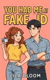 You Had Me at Fake ID (eBook, ePUB) You Had Me at Fake ID (eBook, ePUB)