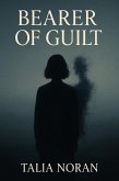 The Bearer of Guilt (EX-LIT: Chroniken der Existenz-Krümmung, #1) (eBook, ePUB)