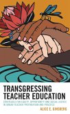 Transgressing Teacher Education (eBook, PDF)
