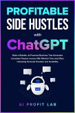 Profitable Side Hustles with ChatGPT: Build a Reliable, AI-Powered Business That Generates Consistent Passive Income With Minimal Time and Effort, Unlocking Financial Freedom and Scalability (eBook, ePUB) Profitable Side Hustles with ChatGPT: Build a Reliable, AI-Powered Business That Generates Consistent Passive Income With Minimal Time and Effort, Unlocking Financial Freedom and Scalability (eBook, ePUB)