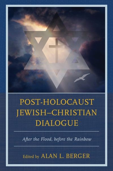 Post-Holocaust Jewish-Christian Dialogue (eBook, PDF) Post-Holocaust Jewish-Christian Dialogue (eBook, PDF)