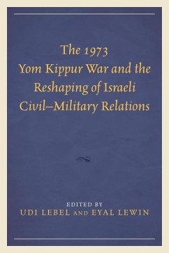 Cover The 1973 Yom Kippur War and the Reshaping of Israeli Civil-Military Relations (eBook, PDF)
