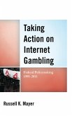 Taking Action on Internet Gambling (eBook, PDF)