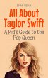 All About Taylor Swift: A Kid's Guide... - Bild 1