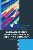 Globalization's Impact on Cultural Identity Formation (eBook, PDF) Globalization's Impact on Cultural Identity Formation (eBook, PDF)