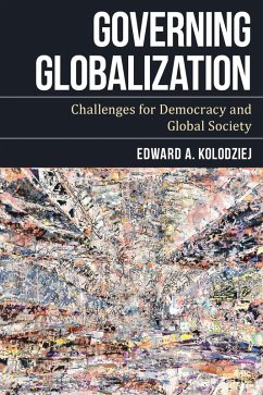 Governing Globalization (eBook, PDF) - Kolodziej, Edward A.