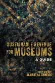 Sustainable Revenue for Museums (eBook, PDF) Sustainable Revenue for Museums (eBook, PDF)