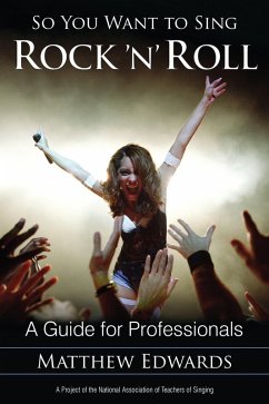 So You Want to Sing Rock 'n' Roll (eBook, PDF) - Edwards, Matthew