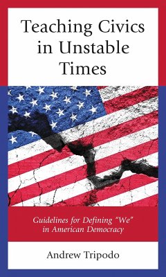 Teaching Civics in Unstable Times (eBook, PDF) - Tripodo, Andrew