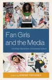Fan Girls and the Media (eBook, PDF) Fan Girls and the Media (eBook, PDF)