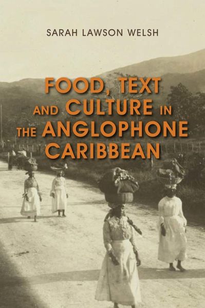 Food, Text and Culture in the Anglophone Caribbean (eBook, PDF)