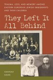 They Left It All Behind (eBook, PDF) They Left It All Behind (eBook, PDF)