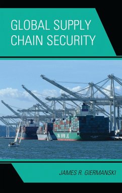 Global Supply Chain Security (eBook, PDF) - Giermanski, James