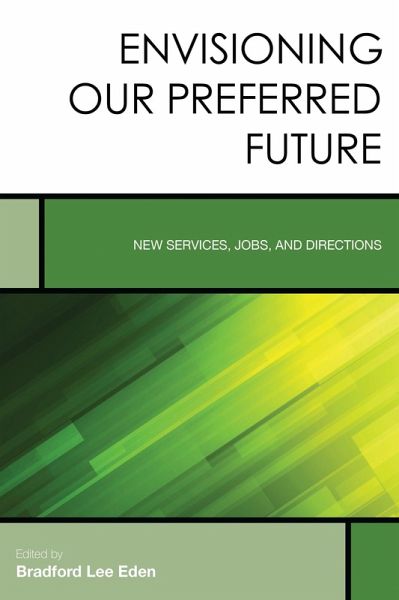 Envisioning Our Preferred Future (eBook, PDF)