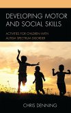 Developing Motor and Social Skills (eBook, PDF)