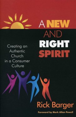A New And Right Spirit (eBook, PDF) - Barger, Rick A New And Right Spirit (eBook, PDF) - Barger, Rick