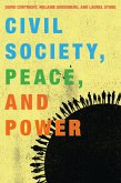 Civil Society, Peace, and Power (eBook, PDF) Civil Society, Peace, and Power (eBook, PDF)