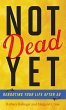 Not Dead Yet (eBook, PDF) - Bild 1