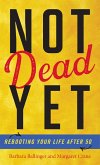 Not Dead Yet (eBook, PDF)