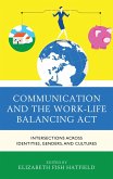 Communication and the Work-Life Balancing Act (eBook, PDF)