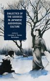 Dialectics of the Goddess in Japanese Audiovisual Culture (eBook, PDF)