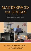 Makerspaces for Adults (eBook, PDF)