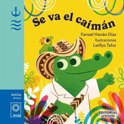 Se va el caimán (eBook, ePUB) - Díaz, Fanuel; Tafur, Lwillys