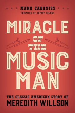Miracle of The Music Man (eBook, PDF) - Cabaniss, Mark Miracle of The Music Man (eBook, PDF) - Cabaniss, Mark