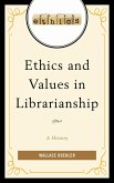 Ethics and Values in Librarianship (eBook, PDF)