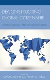 Deconstructing Global Citizenship (eBook, PDF)
