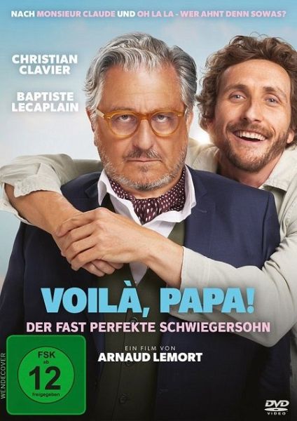 Voilà, Papa! - Der fast perfekte Schwiegersohn Voilà, Papa! - Der fast perfekte Schwiegersohn